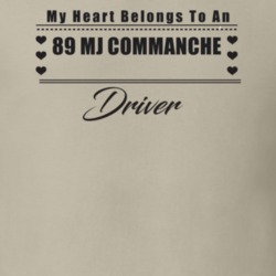 My Heart Belongs To A 1989 Mj Commanche Driver Light Color T Shirt