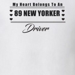My Heart Belongs To A 1989 New Yorker Driver Light Color T Shirt