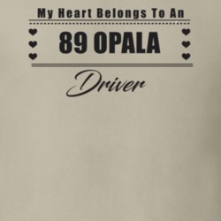 My Heart Belongs To A 1989 Opala Driver Light Color T Shirt