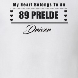My Heart Belongs To A 1989 Prelde Driver Light Color T Shirt