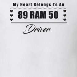 My Heart Belongs To A 1989 Ram 50 Driver Light Color T Shirt