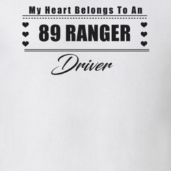 My Heart Belongs To A 1989 Ranger Driver Light Color T Shirt