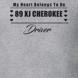My Heart Belongs To A 1989 Xj Cherokee Driver Light Color T Shirt