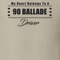 My Heart Belongs To A 1990 Ballade Driver Light Color T Shirt