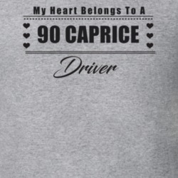My Heart Belongs To A 1990 Caprice Driver Light Color T Shirt