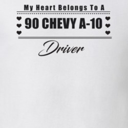 My Heart Belongs To A 1990 Chevy A-10 Driver Light Color T Shirt