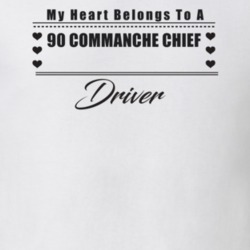My Heart Belongs To A 1990 Commanche Chief Driver Light Color T Shirt