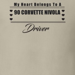 My Heart Belongs To A 1990 Corvette Nivola Driver Light Color T Shirt