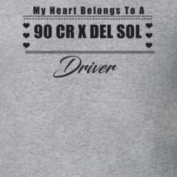 My Heart Belongs To A 1990 Cr X Del Sol Driver Light Color T Shirt