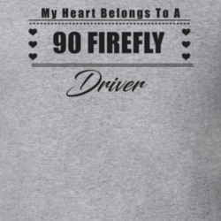 My Heart Belongs To A 1990 Firefly Driver Light Color T Shirt