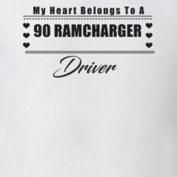 My Heart Belongs To A 1990 Ramcharger Driver Light Color T Shirt