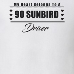 My Heart Belongs To A 1990 Sunbird Driver Light Color T Shirt