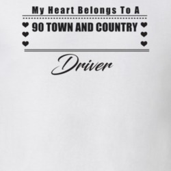 My Heart Belongs To A 1990 Town And Country Driver Light Color T Shirt