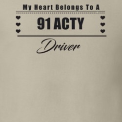 My Heart Belongs To A 1991 Acty Driver Light Color T Shirt