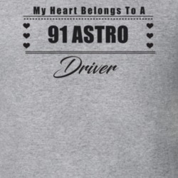 My Heart Belongs To A 1991 Astro Driver Light Color T Shirt