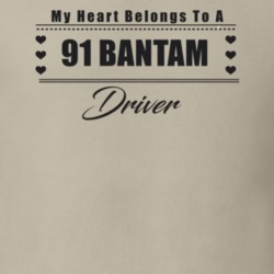 My Heart Belongs To A 1991 Bantam Driver Light Color T Shirt