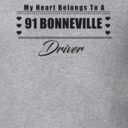 My Heart Belongs To A 1991 Bonneville Driver Light Color T Shirt