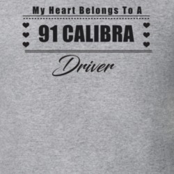 My Heart Belongs To A 1991 Calibra Driver Light Color T Shirt
