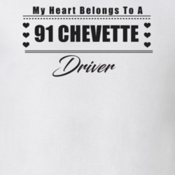 My Heart Belongs To A 1991 Chevette Driver Light Color T Shirt