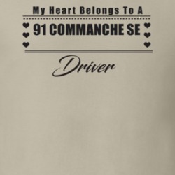 My Heart Belongs To A 1991 Commanche Se Driver Light Color T Shirt
