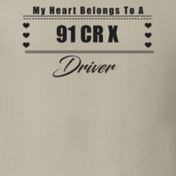 My Heart Belongs To A 1991 Cr X Driver Light Color T Shirt