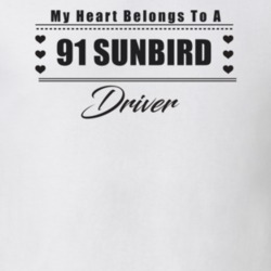 My Heart Belongs To A 1991 Sunbird Driver Light Color T Shirt