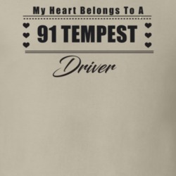 My Heart Belongs To A 1991 Tempest Driver Light Color T Shirt