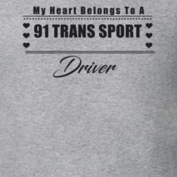 My Heart Belongs To A 1991 Trans Sport Driver Light Color T Shirt