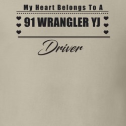 My Heart Belongs To A 1991 Wrangler Yj Driver Light Color T Shirt