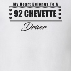 My Heart Belongs To A 1992 Chevette Driver Light Color T Shirt