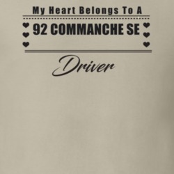 My Heart Belongs To A 1992 Commanche Se Driver Light Color T Shirt