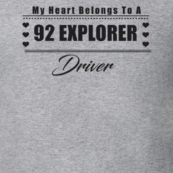 My Heart Belongs To A 1992 Explorer Driver Light Color T Shirt