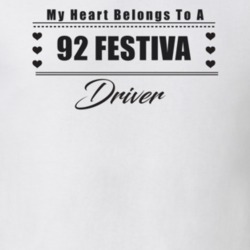 My Heart Belongs To A 1992 Festiva Driver Light Color T Shirt