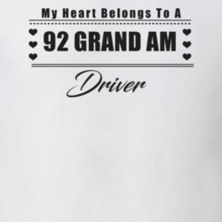 My Heart Belongs To A 1992 Grand Am Driver Light Color T Shirt