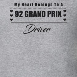 My Heart Belongs To A 1992 Grand Prix Driver Light Color T Shirt