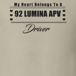 My Heart Belongs To A 1992 Lumina Apv Driver Light Color T Shirt