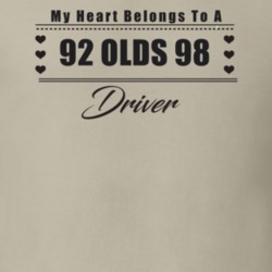 My Heart Belongs To A 1992 Olds 98 Driver Light Color T Shirt