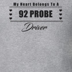 My Heart Belongs To A 1992 Probe Driver Light Color T Shirt