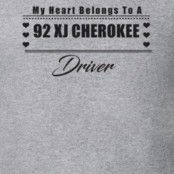 My Heart Belongs To A 1992 Xj Cherokee Driver Light Color T Shirt