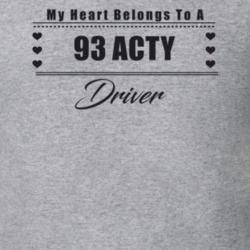 My Heart Belongs To A 1993 Acty Driver Light Color T Shirt