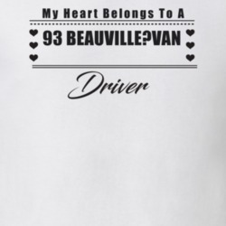My Heart Belongs To A 1993 Beauville?van Driver Light Color T Shirt