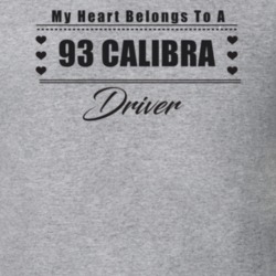 My Heart Belongs To A 1993 Calibra Driver Light Color T Shirt