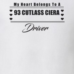 My Heart Belongs To A 1993 Cutlass Ciera Driver Light Color T Shirt