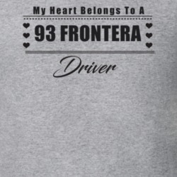 My Heart Belongs To A 1993 Frontera Driver Light Color T Shirt