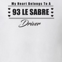 My Heart Belongs To A 1993 Le Sabre Driver Light Color T Shirt