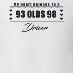 My Heart Belongs To A 1993 Olds 98 Driver Light Color T Shirt