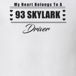 My Heart Belongs To A 1993 Skylark Driver Light Color T Shirt