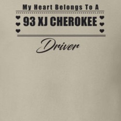 My Heart Belongs To A 1993 Xj Cherokee Driver Light Color T Shirt