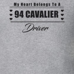 My Heart Belongs To A 1994 Cavalier Driver Light Color T Shirt