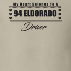 My Heart Belongs To A 1994 Eldorado Driver Light Color T Shirt